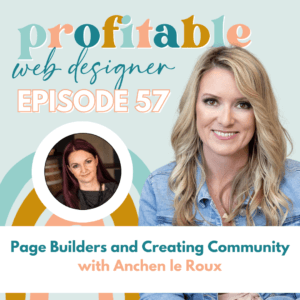 Anchen le Roux is discussing how to use page builders to create a community and make a profit as a web designer.