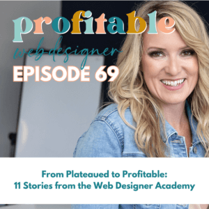 The image features a smiling person with long blond hair, wearing a denim jacket. Text overlays promote Episode 69 of the "profitable web-designer" podcast.