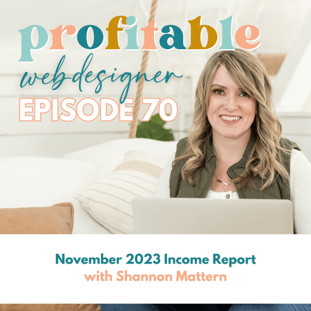 A smiling person sits behind a laptop, featured in "Profitable Web Designer Episode 70," discussing the November 2023 Income Report with Shannon Mattern.