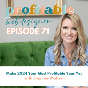 This is a promotional image featuring a person smiling, text about a profitable web designer podcast episode, and tips to make 2024 profitable.