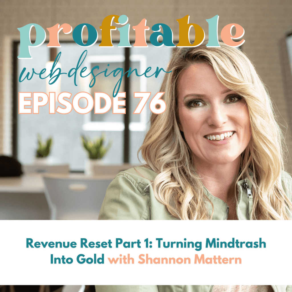 The image shows a person smiling with podcast episode details, "Profitable Web Designer Episode 76" and topic "Revenue Reset Part 1" mentioned.