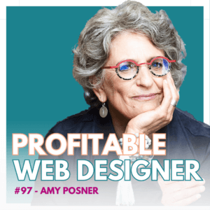 The image features a person wearing red glasses with a thoughtful expression, promoting a podcast titled "Profitable Web Designer" with the text "#97 - Amy Posner."