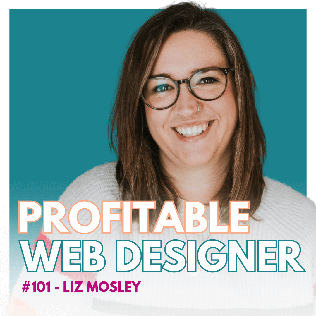 The image showcases a smiling person with glasses against a solid teal background, featuring text about a profitable web designer named Liz Mosley.