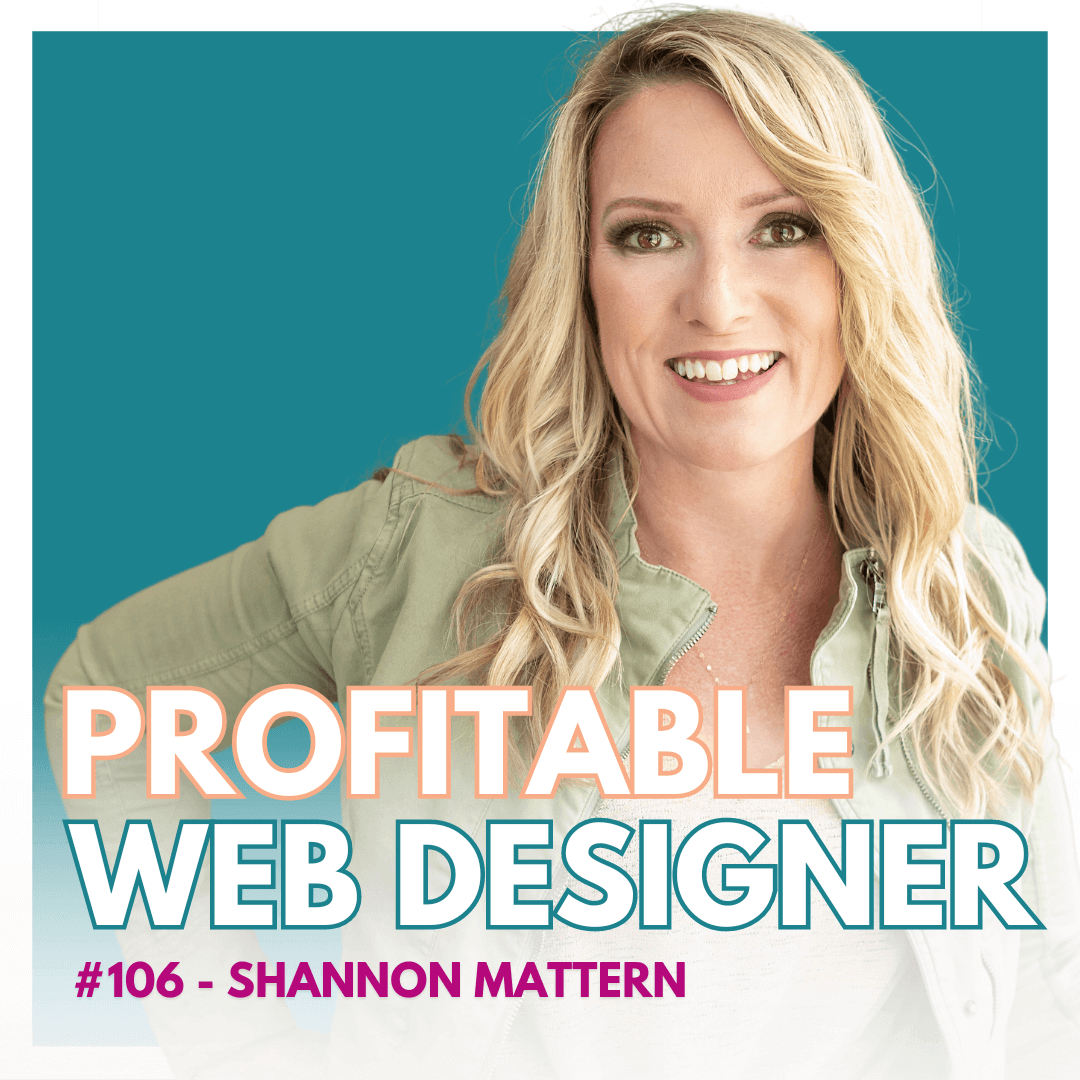 The image features a smiling person with long blonde hair on a turquoise background, promoting the "Profitable Web Designer" podcast, episode 106.