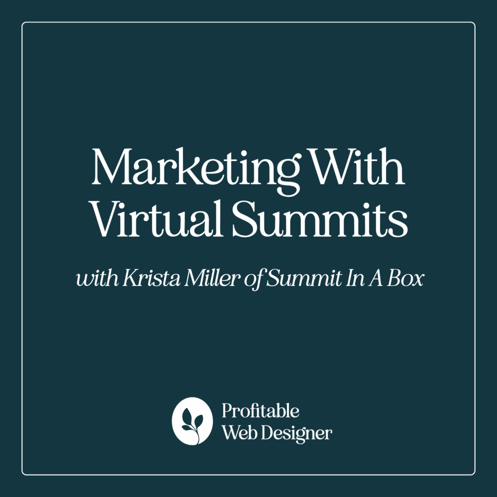 Promotional graphic for "Marketing With Virtual Summits" by Krista Miller of Summit In A Box, presented by Profitable Web Designer. Simple design, dark background.