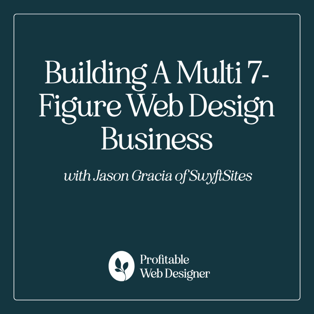 Text promoting web design business growth with Jason Gracia of SwyftSites, from Profitable Web Designer. Dark background with centered text.
