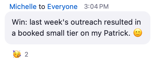 Person shared a success: recent outreach resulted in booking a small tier on Patrick. Celebratory emojis included.